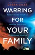 Warring for Your Family by Debra Giles, Paperback | Indigo Chapters