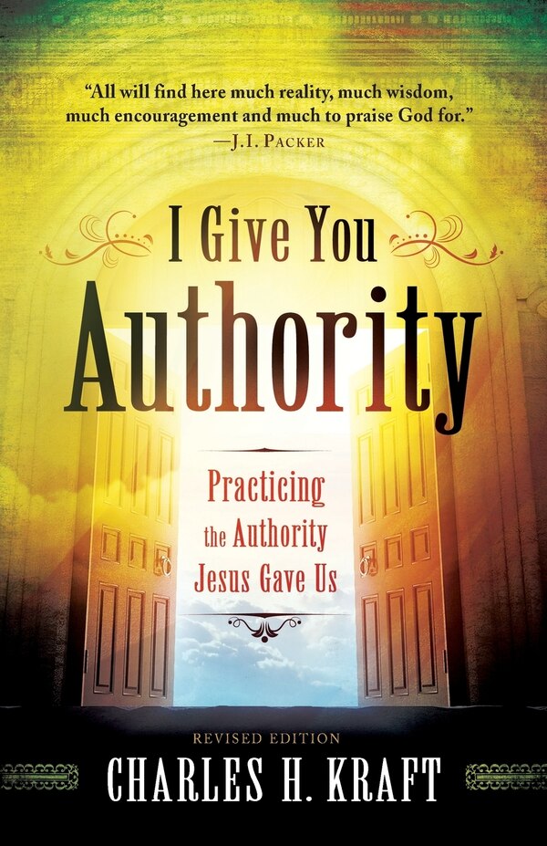 I Give You Authority by Charles Kraft, Paperback | Indigo Chapters