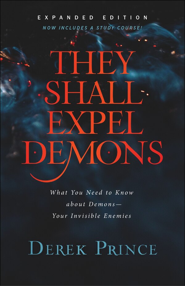 They Shall Expel Demons by Derek Prince, Paperback | Indigo Chapters