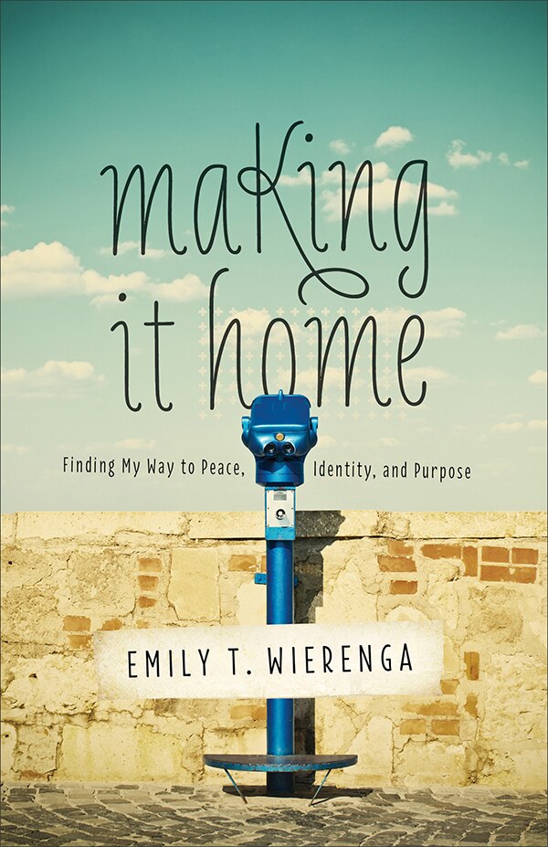 Making It Home by Emily Wierenga, Paperback | Indigo Chapters