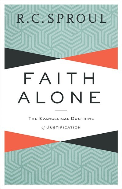 Faith Alone by R C Sproul, Paperback | Indigo Chapters