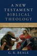 A New Testament Biblical Theology by G. Beale, Paper over Board | Indigo Chapters