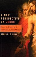 A New Perspective on Jesus by James Dunn, Paperback | Indigo Chapters