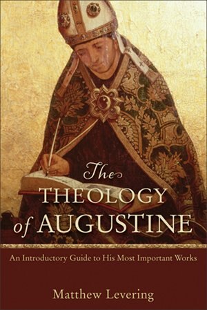 Theology of Augustine by Matthew Levering, Paperback | Indigo Chapters