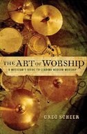 The Art of Worship by Greg Scheer, Paperback | Indigo Chapters