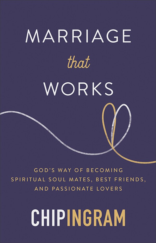 Marriage That Works by Ingram, Chip, Paperback | Indigo Chapters