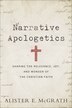 Narrative Apologetics by Alister McGrath, Paperback | Indigo Chapters