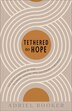 Tethered to Hope by Adriel Booker, Paperback | Indigo Chapters