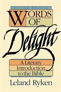 Words of Delight by Leland Ryken, Paperback | Indigo Chapters