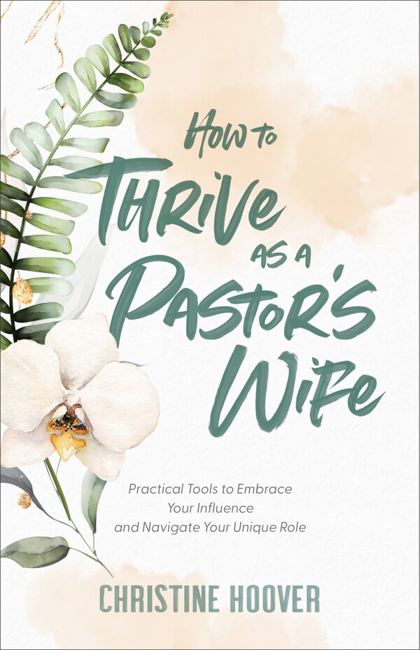 How to Thrive as a Pastor's Wife by Christine Hoover, Paperback | Indigo Chapters