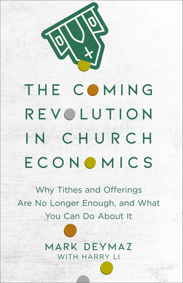 The Coming Revolution in Church Economics by Mark Deymaz, Paperback | Indigo Chapters