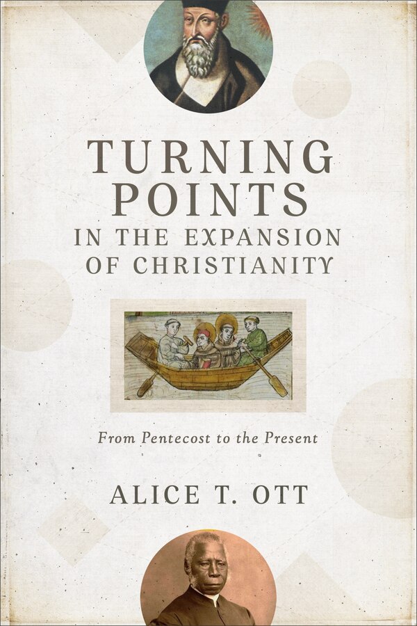 Turning Points in the Expansion of Christianity by Alice Ott, Paperback | Indigo Chapters