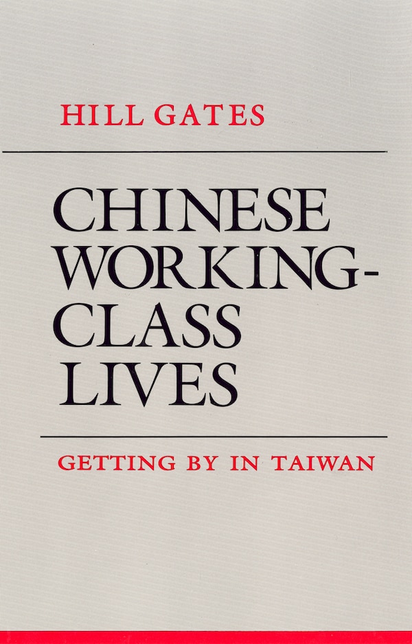 Chinese Working-Class Lives by Hill Gates, Paper over Board | Indigo Chapters