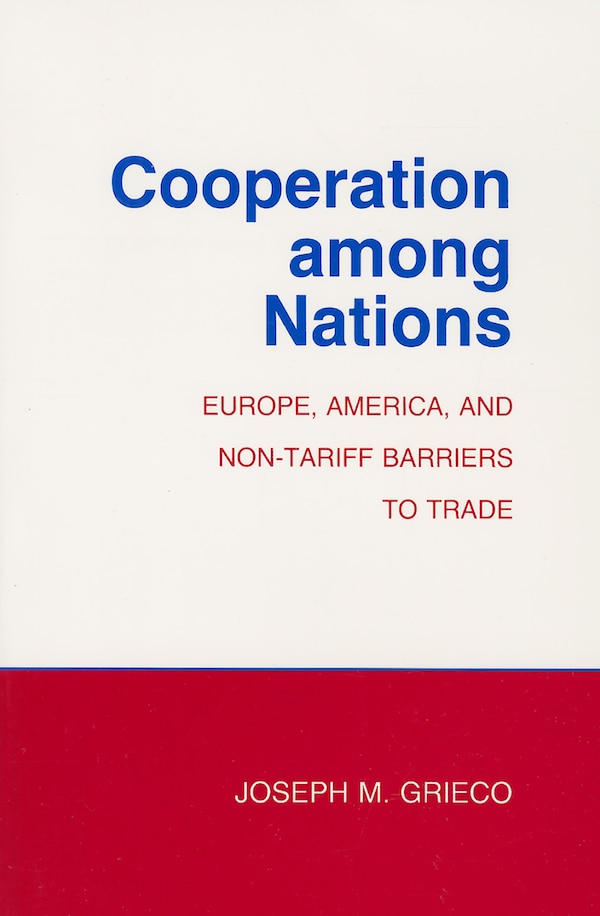 Cooperation among Nations by Joseph M. Grieco, Hardcover | Indigo Chapters