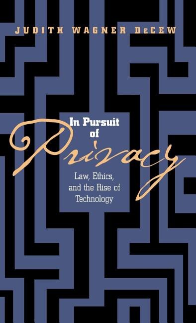 In Pursuit of Privacy by Judith Wagner DeCew, Paper over Board | Indigo Chapters