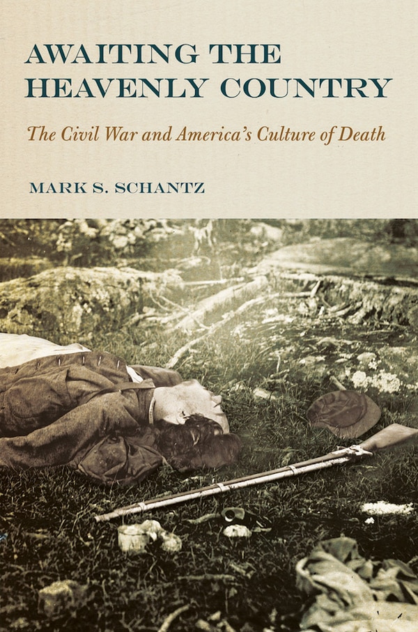 Awaiting the Heavenly Country by Mark S. Schantz, Paper over Board | Indigo Chapters