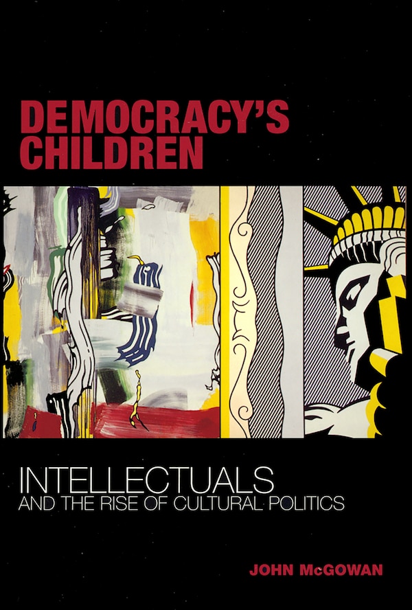 Democracy's Children by John McGowan, Paper over Board | Indigo Chapters