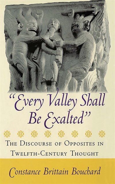 Every Valley Shall Be Exalted by Constance Brittain Bouchard, Paper over Board | Indigo Chapters