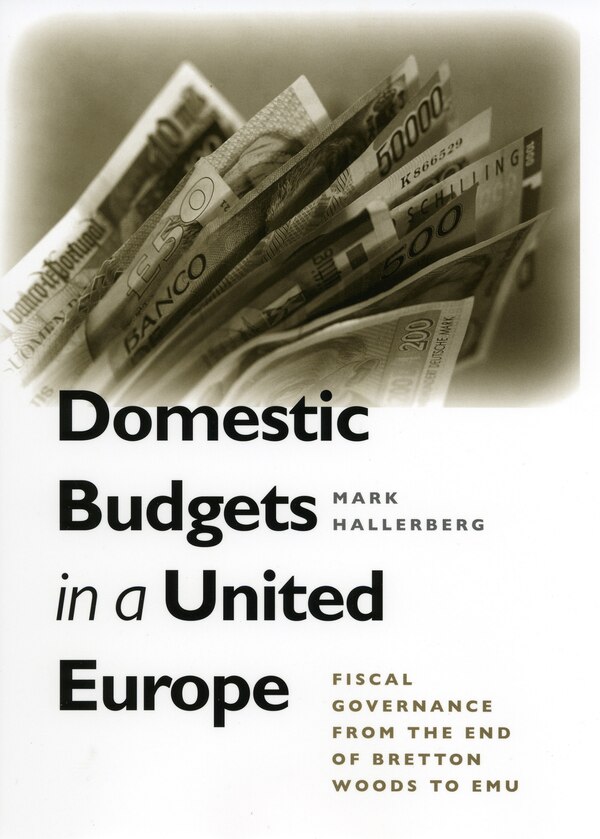 Domestic Budgets in a United Europe by Mark Hallerberg, Paper over Board | Indigo Chapters