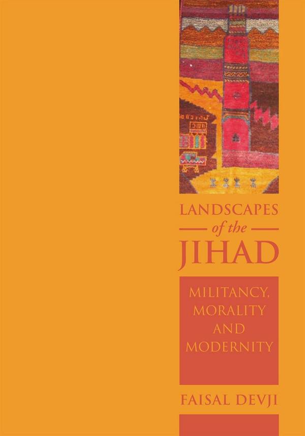 Landscapes of the Jihad by Faisal Devji, Paper over Board | Indigo Chapters