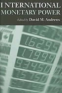 International Monetary Power by David M. Andrews, Paper over Board | Indigo Chapters