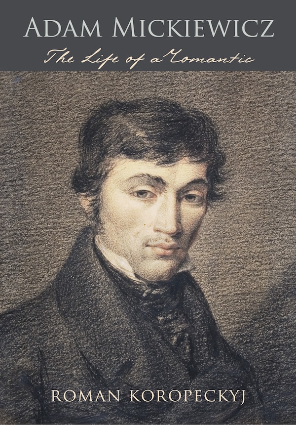 Adam Mickiewicz by Roman Koropeckyj, Paper over Board | Indigo Chapters