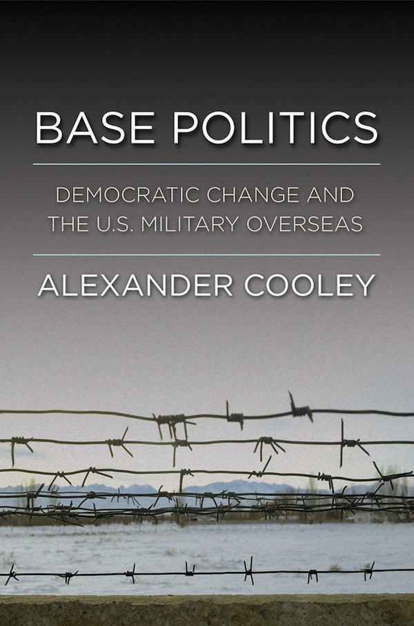 Base Politics by Alexander Cooley, Paper over Board | Indigo Chapters
