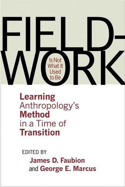 Fieldwork Is Not What It Used to Be by James D. Faubion, Paper over Board | Indigo Chapters