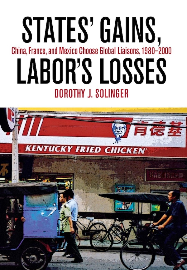 States' Gains Labor's Losses by Dorothy J. Solinger, Paper over Board | Indigo Chapters