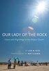Our Lady of the Rock by Lisa M. Bitel, Paper over Board | Indigo Chapters