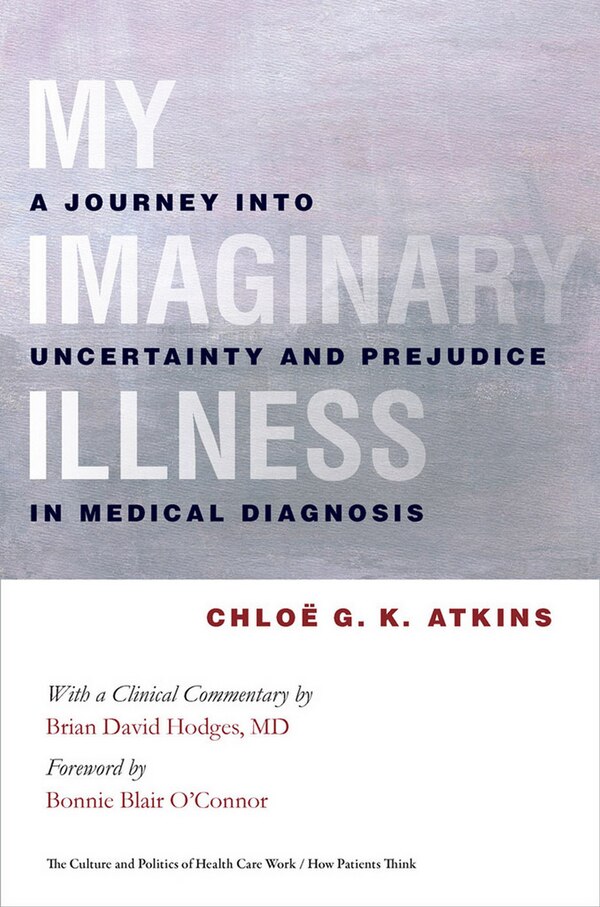 My Imaginary Illness by Chloe Atkins, Paper over Board | Indigo Chapters