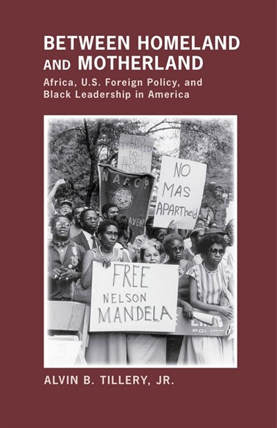 Between Homeland and Motherland by Alvin B. Tillery, Paper over Board | Indigo Chapters