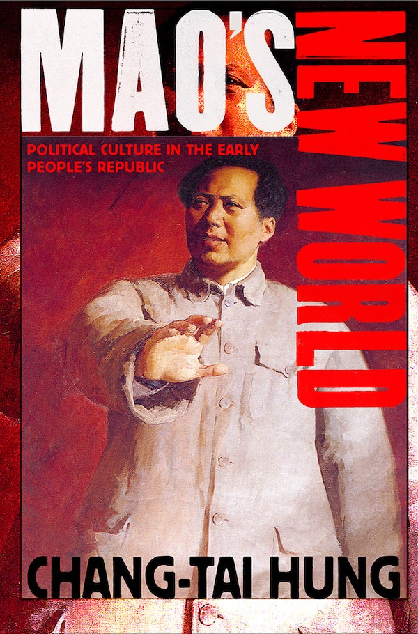 Mao's New World by Chang-tai Hung, Paper over Board | Indigo Chapters