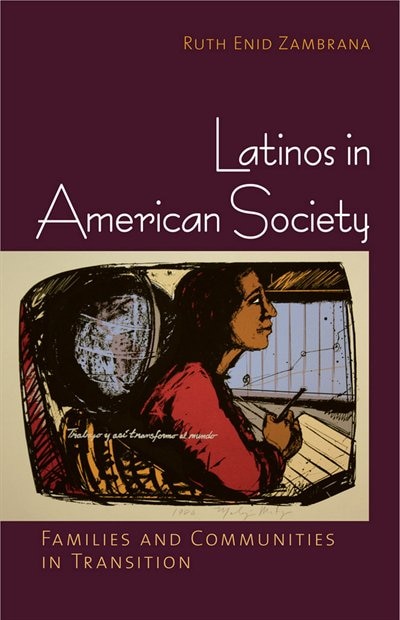 Latinos in American Society by Ruth Enid Zambrana, Paper over Board | Indigo Chapters