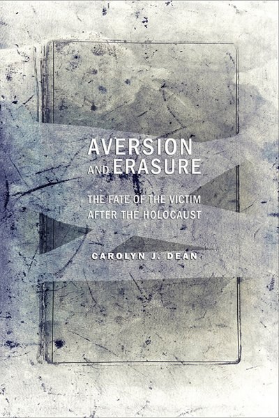 Aversion and Erasure by Carolyn J. Dean, Paper over Board | Indigo Chapters