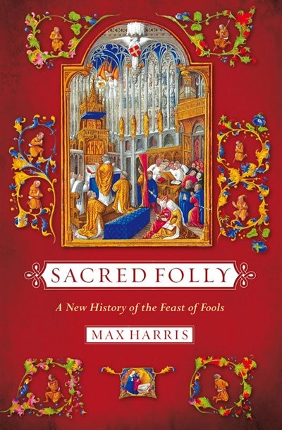 Sacred Folly by Max R. Harris, Paper over Board | Indigo Chapters