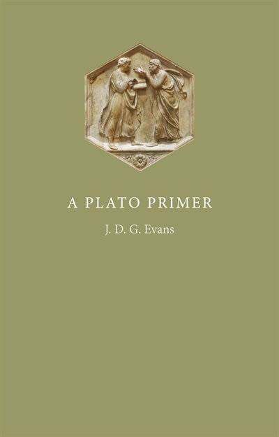 A Plato Primer by J. D. G. Evans, Paper over Board | Indigo Chapters
