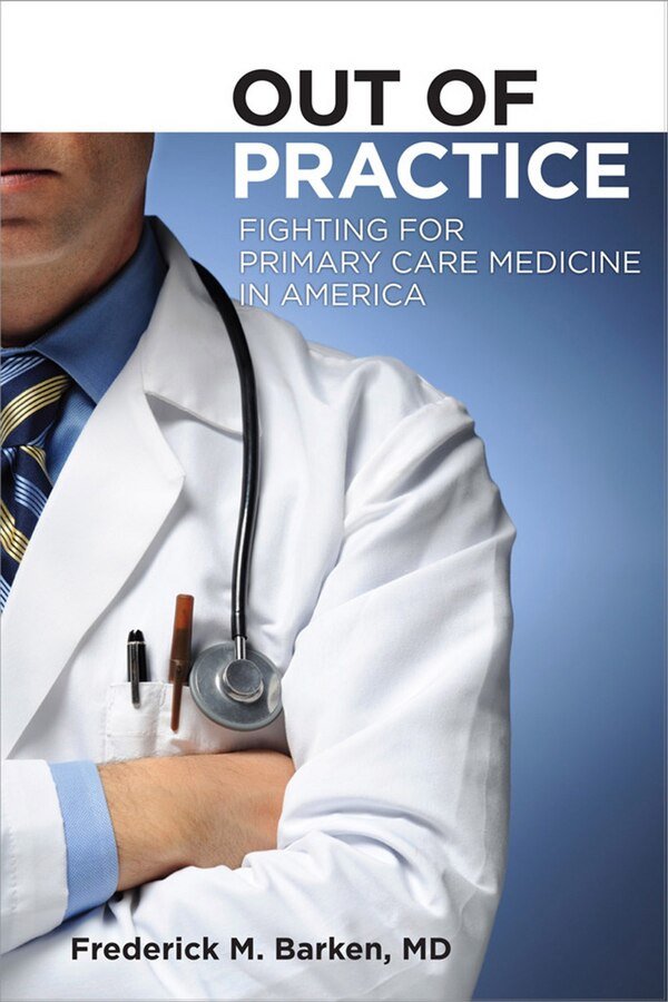 Out of Practice by Frederick M. Barken, Paper over Board | Indigo Chapters