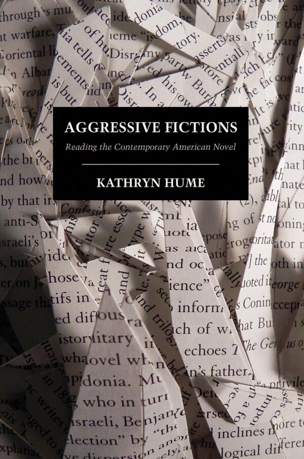Aggressive Fictions by Kathryn Hume, Paper over Board | Indigo Chapters