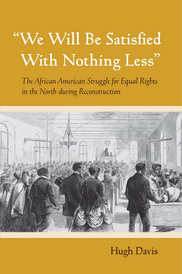 We Will Be Satisfied With Nothing Less by Hugh Davis, Paper over Board | Indigo Chapters