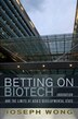 Betting On Biotech by Joseph Wong, Paper over Board | Indigo Chapters