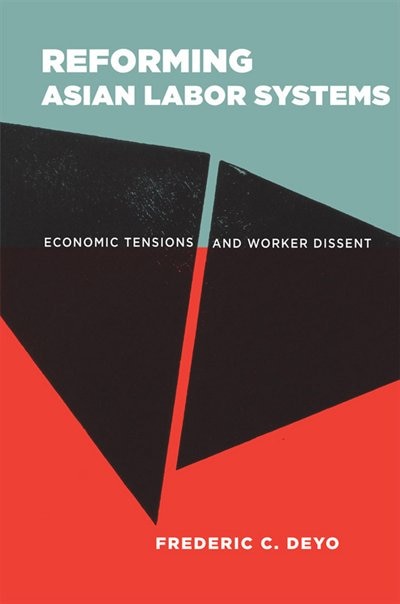 Reforming Asian Labor Systems by Frederic C. Deyo, Paper over Board | Indigo Chapters