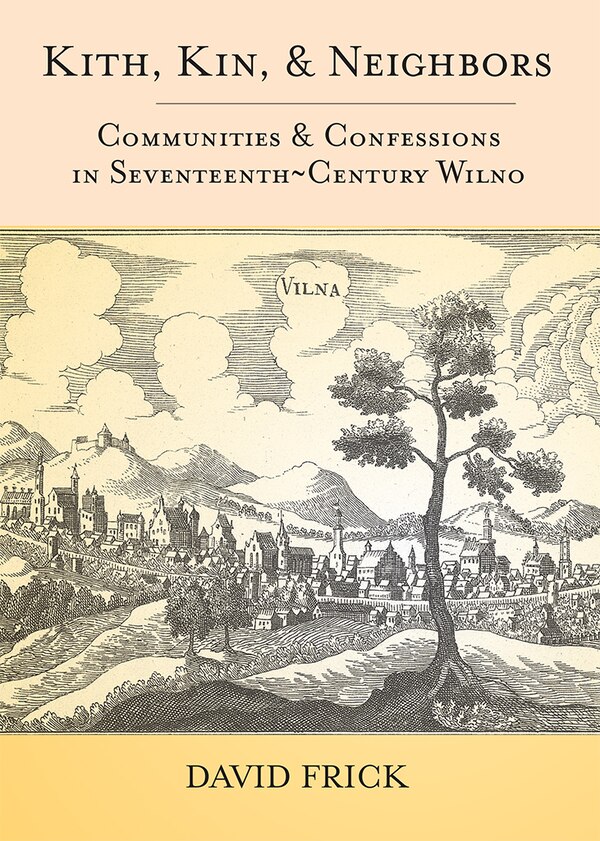 Kith Kin And Neighbors by David A. Frick, Paper over Board | Indigo Chapters