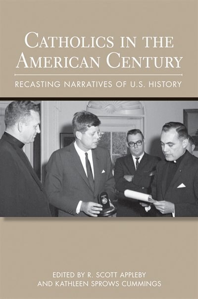 Catholics In The American Century by R. Scott Appleby, Paper over Board | Indigo Chapters