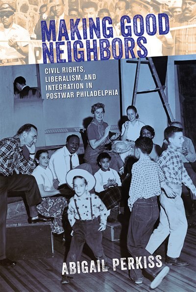 Making Good Neighbors by Abigail Perkiss, Paper over Board | Indigo Chapters