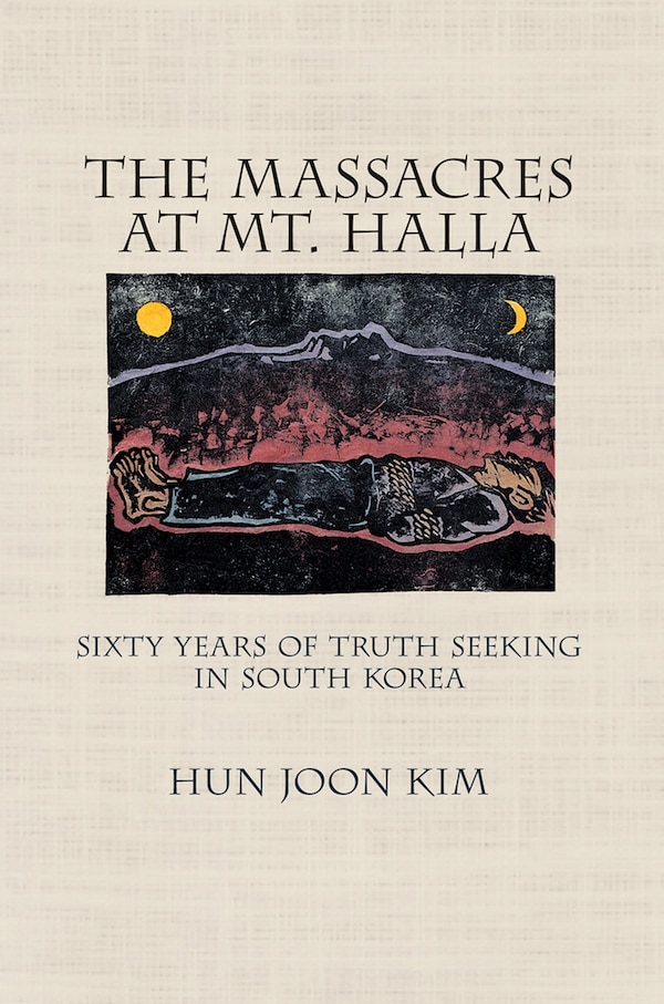 The Massacres at Mt. Halla by Hun Joon Kim, Paper over Board | Indigo Chapters
