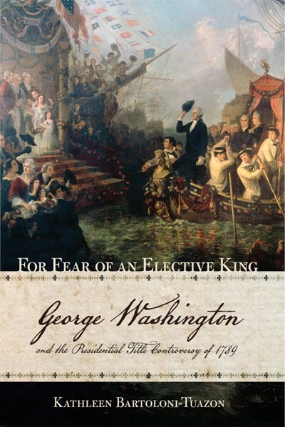 For Fear of an Elective King by Kathleen Bartoloni-Tuazon, Paper over Board | Indigo Chapters