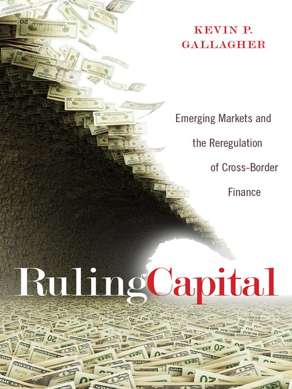 Ruling Capital by Kevin P. Gallagher, Paper over Board | Indigo Chapters