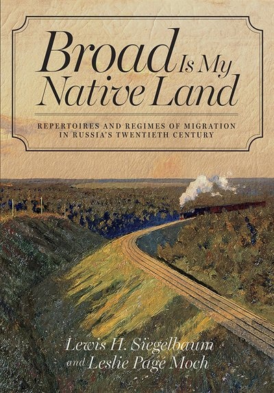 Broad Is My Native Land by Lewis H. Siegelbaum, Paper over Board | Indigo Chapters