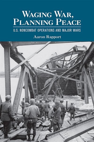 Waging War Planning Peace by Aaron Rapport, Paper over Board | Indigo Chapters